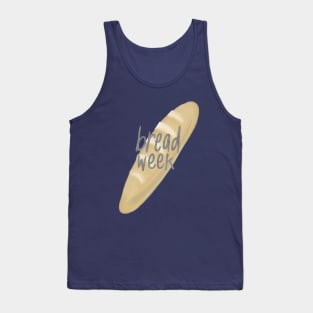 Bread Week Tank Top